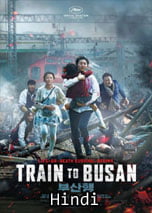 Train to Busan (2016) In Hindi Dubbed Full Movie Watch Online Free Download