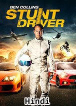 Ben Collins Stunt Driver (2015) DVDRip in Hindi Dubbed Full Movie Watch Online Free Download