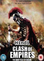 Clash of Empires: The Battle for Asia (2011) DVDRip in Hindi Dubbed Full Movie Watch Online Free Download