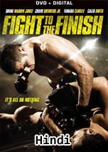 Fight to the Finish (Hindi Dubbed)