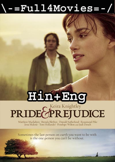 Pride & Prejudice (2005) HDRip [Hindi + English]