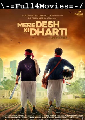 Mere Desh Ki Dharti (2021) [Hindi]