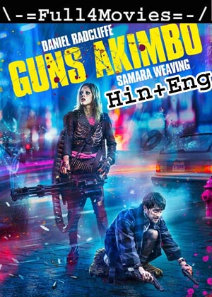 Guns Akimbo (2019) BluRay [Hindi Dubbed + English]