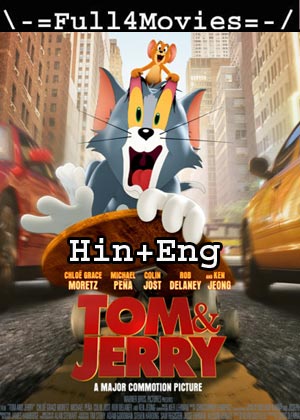 Tom and Jerry (2021) HDRip [Hindi Dubbed (Clean) + English]