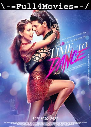 Time to Dance (2021) 1080p | 720p | 480p WEB-HDRip [Hindi]