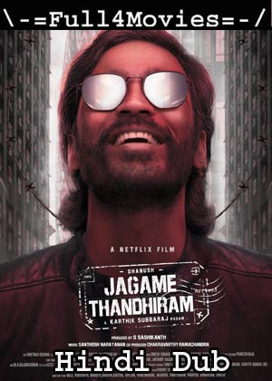 Jagame Thandhiram (2021) 1080p | 720p | 480p WEB-HDRip [Hindi Dubbed]