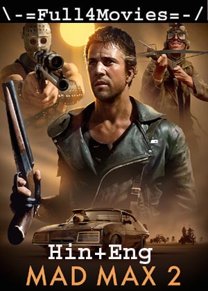 Mad Max 2: The Road Warrior (1981) 1080p | 720p | 480p BluRay ORG [Hindi Dubbed + English]