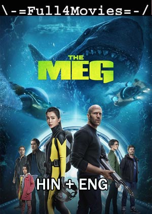 The Meg (2018) 1080p | 720p | 480p BluRay [Hindi Dubbed (ORG) + English]