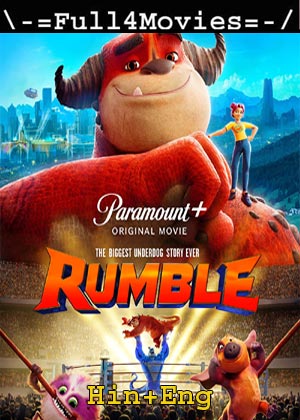 Rumble (2021) 1080p | 720p | 480p WEB-HDRip [Hindi ORG (DD 5.1) + English]