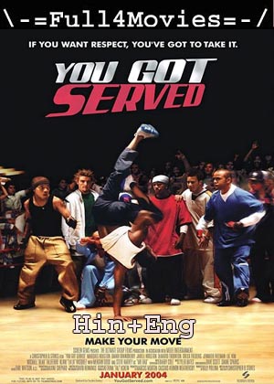 You Got Served (2004) 720p | 480p BluRay [Hindi ORG (DD 2.0) + English]