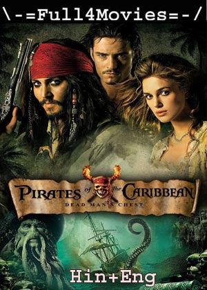 Pirates of the Caribbean 2 (2006) 1080p | 720p | 480p BluRay [Hindi ORG (DD 2.0) + English]