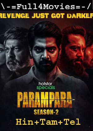 Parampara – Season 2 (2022) WEB-HDRip [EP 1 to 5] Multi Audio [Hindi + Telugu + Tamil]