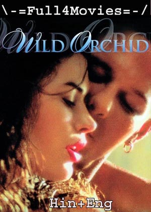 Wild Orchid (1989) 720p | 480p BluRay [Hindi ORG (DD 2.0) + English]