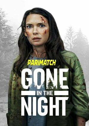 Gone in the Night (2022) 720p WEB-HD [Bengali (Voice Over) + English]