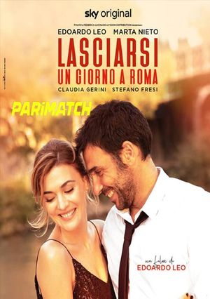 Lasciarsi Un Giorno A Roma (2021) 720p WEB-HDRip [Bengali (Voice Over) + English]