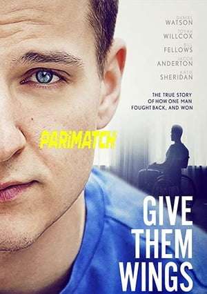 Give Them Wings (2021) 720p WEB-HDRip [Hindi (Voice Over) + English]