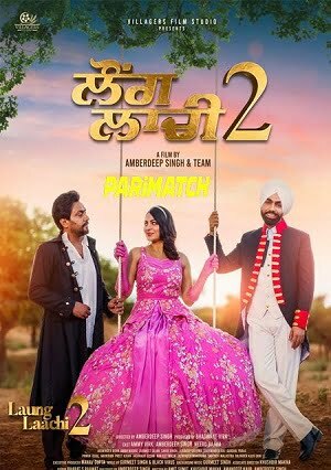 Laung Laachi 2 (2022) 720p HDCAM [Punjabi (Voice Over) + English]