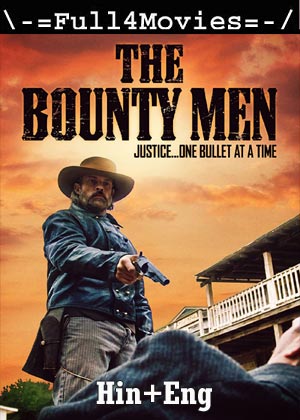 The Bounty Men (2022) 720p  480p Web-HDRip Dual Audio [Hindi ORG (DD2.0) + English]