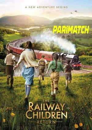 The Railway Children Return (2022) 720p HDCAM [Bengali (Voice Over) + English]