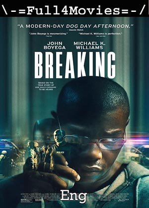 Breaking (2022) 720p | 480p WEB-HDRip [English (DD2.0)]