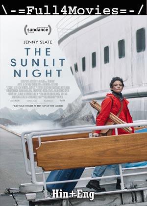 The Sunlit Night (2019) 720p | 480p WEB-HDRip Dual Audio [Hindi ORG (DD2.0) + English]