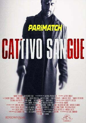 Cattivo Sangue (2022) 720p WEBRip [Telugu (Voice Over) + English]