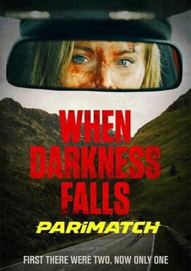 When Darkness Falls (2022) 720p CAMRip [Bengali (Voice Over) + English]