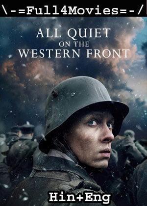 All Quiet on the Western Front (2022) 1080p | 720p | 480p WEB-HDRip Dual Audio [Hindi ORG (DDP5.1) + English]