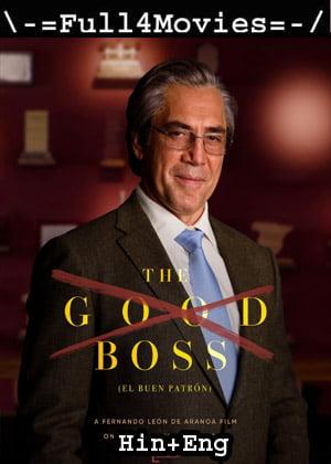 The Good Boss (2022) 1080p | 720p | 480p WEB-HDRip Dual Audio [Hindi ORG (DD2.0) + English]