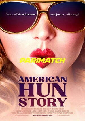 American HUN Story (2022) 720p WEB-HD [Hindi V(Voice Over) + English]