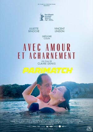 Avec amour et acharnement (2022) 720p WEB-HD [Hindi (Voice Over) + English]