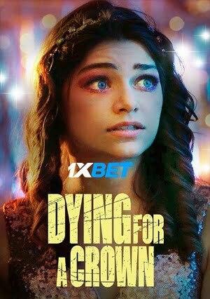 Dying For a Crown (2022) 720p WEB-HD [Hindi (Voice Over) + English]