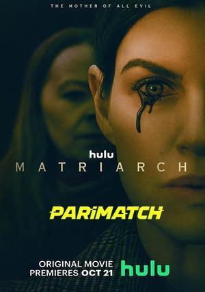 Matriarch (2022) 720p WEBRip [Hindi (Voice Over) + English]