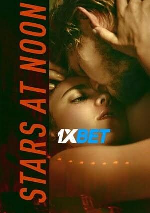 Stars at Noon (2022) 720p WEB-HDRip [Hindi (Voice Over) + English]