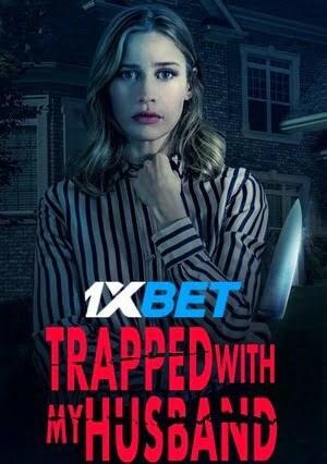 Trapped with My Husband (2022) 720p WEB-HD [Hindi V(Voice Over) + English]