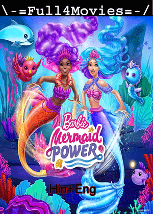 Barbie: Mermaid Power (2022) 720p | 480p WEB-HDRip [Hindi ORG (DD2.0) + English]