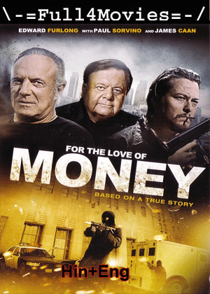 For the Love of Money (2012) 720p | 480p BluRay [Hindi ORG (DD2.0) + English]