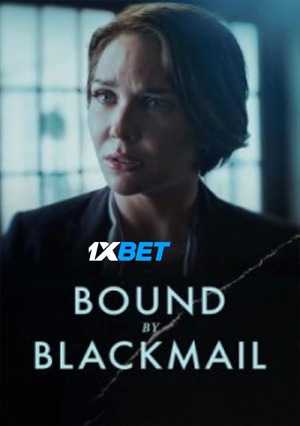 Bound By Blackmail (2022) 720p WEBRip [Bengali (Voice Over) + English]