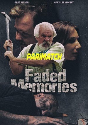 Faded Memories (2021)720p WEBRip [Bengali (Voice Over)]