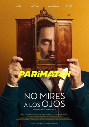 No mires a los ojos (2022) 720p HDCAM [Hindi (Voice Over) + English]