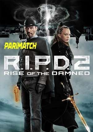 R I P D 2 Rise of the Damned (2022) 720p WEBRip [Bengali (Voice Over) + English]