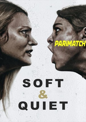 Soft and Quiet (2022) 720p WEBRip [Telugu (Voice Over) + English]