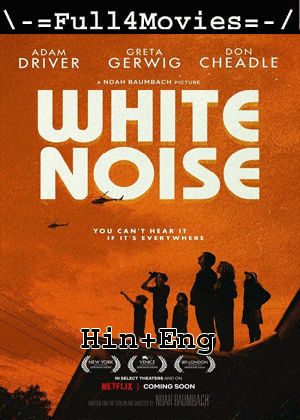 White Noise (2022) 720p | 480p WEB-HDRip Dual Audio [Hindi ORG (DD2.0) + English]