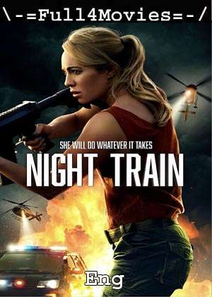 Night Train (2023) 720p | 480p WEB-HDRip [English (DD2.0)]