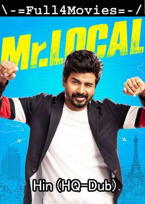 Mr Local (2019) 1080P | 720P | 480P WEB-HDRip [Hindi (HQ-Dub)]